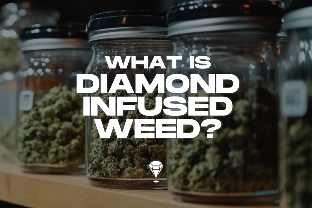 What Is Diamond Infused Weed? Learn More About THCa Diamonds